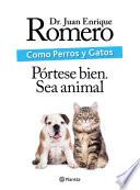 Como perros y gatos