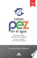 Como Pez En El Agua.