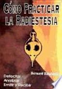 Cómo practicar la radiestesia