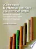 ¿Cómo puede la educación contribuir a la movilidad social?