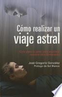 Como Realizar un Viaje Astral
