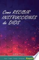 Como recibir instrucciones de Dios