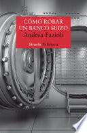 Cómo robar un banco suizo
