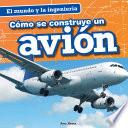 Cómo se construye un avión (How a Plane Is Made)