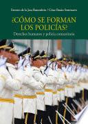¿Cómo se forman los policías?