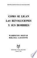 Como se ligan las revoluciones y sus hombres