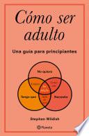 Cómo ser adulto