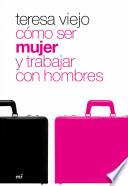 Cómo ser mujer y trabajar con hombres