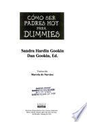 Cómo ser padres hoy para dummies