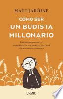 Como Ser Un Budista Millonario