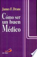 Cómo ser un buen médico