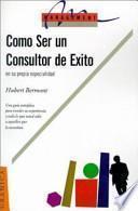 Cómo ser un consultor de éxito en su propia especialidad