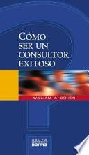 Cómo ser un consultor exitoso
