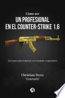 Cómo ser un profesional en el Counter-Strike 1.6