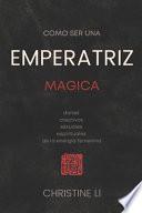 cómo ser una Emperatriz magica
