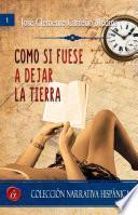 Como si fuese a dejar la tierra