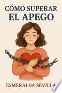 Cómo Superar el Apego