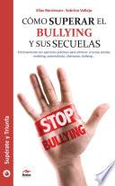 Cómo superar el bullying y sus secuelas