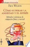 Cómo superar la ansiedad y el estrés