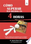 Cómo superar tus deudas en 4 horas