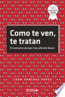 Como te ven, te tratan
