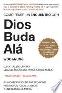 Cómo tener un encuentro con Dios, Buda, Alá