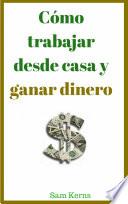Cómo trabajar desde casa y ganar dinero