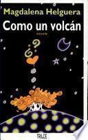 Como un volcán