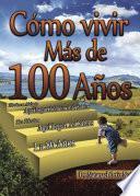 Como vivir más de 100 años