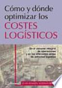 Cómo y Dónde Optimizar Los Costes Logísticos