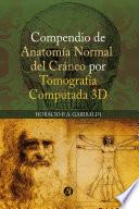 Compendio de anatomía normal del cráneo por tomografía computada 3D