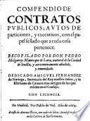 Compendio de contratos publicos; autos de particiones, y executiuos, con el papel sellado que a cada cosa pertenece