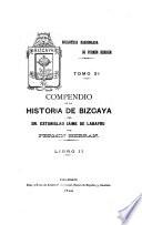 Compendio de la historia de Bizcaya del Dr. Estanislao J. de Labayru