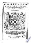 Compendio de la vida y hazañas del Cardenal don fray Francisco Ximenez de Cisneros y del oficio y missa muzarabe