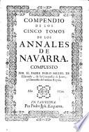 Compendio de los cinco tomos de los Annales de Navarra