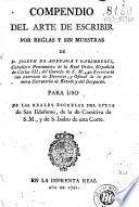 Compendio del arte de escribir por reglas y sin muestras, de D. Joseph de Anduaga y Garimberti ...