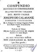 Compendio historico-chronologico de la vida, virtudes y milagros del Beato Padre Joseph de Calasanz ...