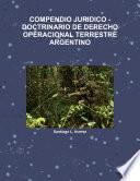 COMPENDIO JURIDICO -DOCTRINARIO DE DERECHO OPERACIONAL TERRESTRE ARGENTINO