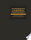 Compendio Laboral Profesional correlacionado artículo por artículo 2018
