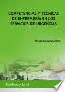 COMPETENCIAS Y TÉCNICAS DE ENFERMERÍA EN LOS SERVICIOS DE URGENCIAS