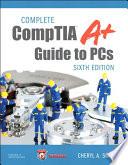 Complete CompTIA A+ Guide to PCs
