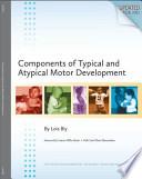 Components of Typical and Atypical Motor Development