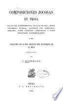 Composiciones jocosas en prosa de los Srs. Hartzenbusch, Ayguals de Izco y otros escritores contemporáneos o sea Colección de lo más selecto que publicó en la risa