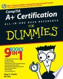 CompTIA A+ Certification All-In-One Desk Reference For Dummies