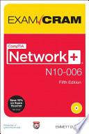 CompTIA Network+ N10-006 Exam Cram