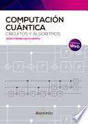 Computación cuántica: circuitos y algoritmos