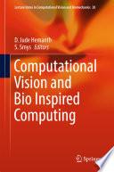 Computational Vision and Bio Inspired Computing