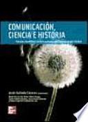 Comunicación, ciencia e historia. Fuentes científicas históricas hacia una Comunicología Posible