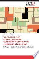 Comunicación conversacional: competencia clave de relaciones humanas