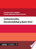 Comunicación, Decolonialidad y Buen Vivir